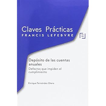 Claves prácticas Depósito de las Cuentas Anuales: Defectos que impiden el cumplimiento Claves prácticas Depósito de las Cuentas Anuales: Defectos que impiden el cumplimiento