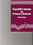 Equality Issues in Primary Schools, Boyd, John, 1853960381