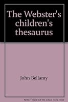 The Webster's children's thesaurus 0760702004 Book Cover