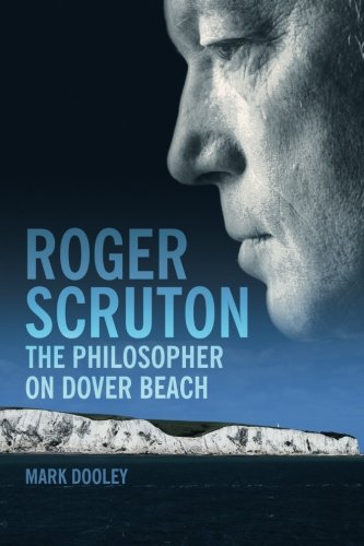 Roger Scruton: The Philosopher on Dover Beach