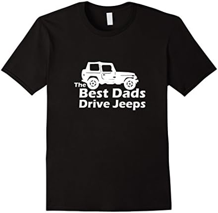 Men's The Best Dads Drive Jeeps Funny True T-Shirt 2XL Black