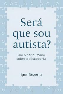 Livro Será que sou autista?: Um guia de autodescoberta e compreensão do autismo em adultos