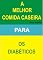 Livro COMIDA CASEIRA PARA OS DIABETICOS