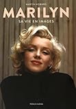 Marilyn : Sa vie en images by 