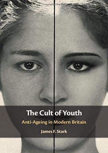 The Cult of Youth Anti Ageing in Modern Britain | amzdealz