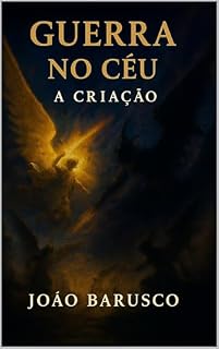 Livro GUERRA NO CÉU - A CRIAÇÃO