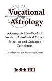 Vocational Astrology by Judith Hill, Kris Brandt Riske