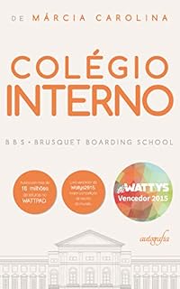 Livro Colégio Interno - BBS: BRUSQUET BOARDING SCHOOL (Colégio Interno BBS Livro 1)