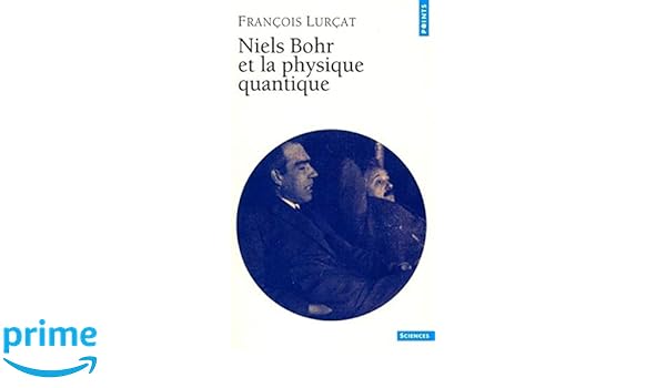 Niels Bohr Et La Physique Quantique Points Sciences - 