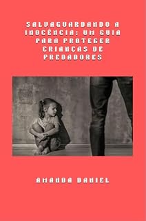 Livro Salvaguardando a Inocência - Um Guia para Proteger Crianças de Predadores