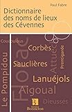 Dictionnaire des noms de lieux des Cévennes by