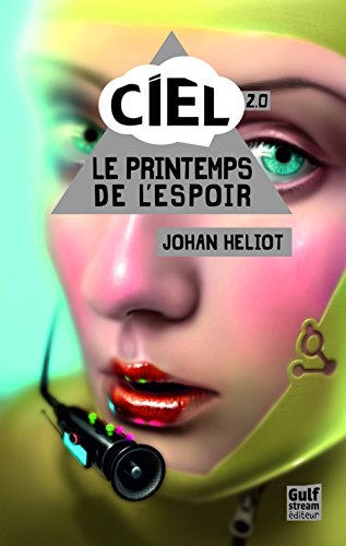 C.I.E.L. 02: Le printemps de l'espoir