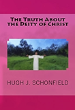 The Truth About the Deity of Christ