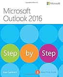 Microsoft Outlook 2016 Step by Step Microsoft Outlook 2016 Step by Step