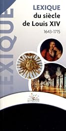 Lexique du siècle de Louis XIV
