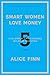 Smart Women Love Money: 5 Simple, Life-Changing Rules of Investing