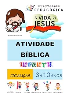Livro Atividades Bíblica Infantil A Vida de Jesus para Imprimir (3 a 10 anos)