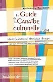 le guide de la Caraïbe culturelle (édition 2010) by