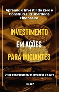 Livro Investindo em Ações para Iniciantes: Do Zero à Carteira que Gera Patrimônio