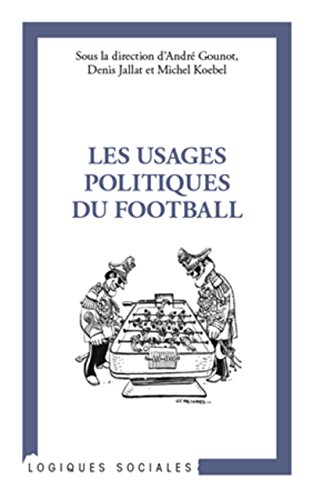 Les  usages politiques du football