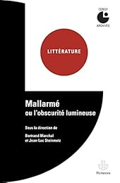 Mallarmé ou L'obscurité lumineuse