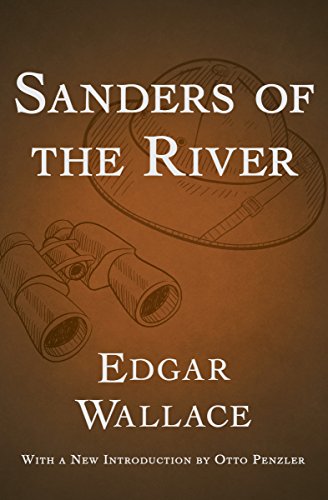 Sanders of the River (The Commissioner Sanders Stories Book 1) by Edgar Wallace