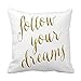 SIXSTARS Follow Your Dreams Quote Faux Gold Foil Metallic Print Custom Zippered Pillow Cushion Case Throw Pillow Covers 18