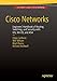 Cisco Networks: Engineers' Handbook of Routing, Switching, and Security with IOS, NX-OS, and ASA