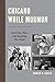 Chicano While Mormon: Activism, War, and Keeping the Faith (Fairleigh Dickinson University Press Mor by Ignacio M. García