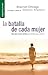La batalla de cada mujer - Serie Favoritos (Spanish Edition)