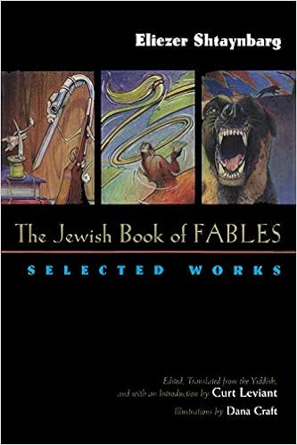 Amazon Com The Jewish Book Of Fables The Selected Works Of Eliezer Shtaynbarg Judaic Traditions In Literature Music And Art 9780815607182 Shtaynbarg Eliezer Leviant Curt Leviant Curt Books