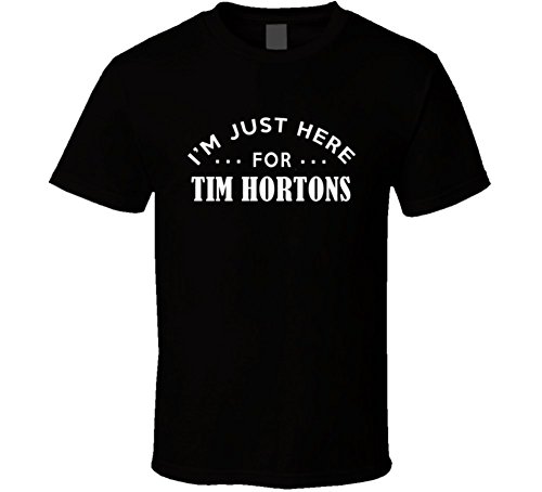 Most Random Tees I'm Just Here for Tim Hortons Funny Food Fanatic T Shirt