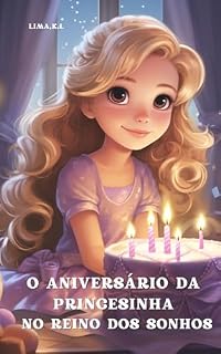 Livro O Aniversário da Princesinha no Reino dos Sonhos