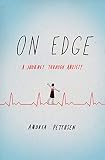 On Edge: A Journey Through Anxiety