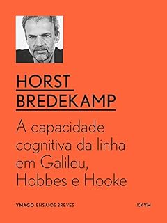 Livro A capacidade cognitiva da linha em Galileu, Hobbes e Hooke (YMAGO ensaios breves)