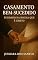 Livro CASAMENTO BEM-SUCEDIDO — FUNDADO NA ROCHA QUE É CRISTO
