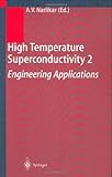 High Temperature Superconductivity 2 : Engineering Applications, , 3540406395