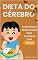 Livro Dieta do Cérebro: Estratégias nutricionais para crianças com TDAH