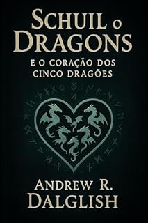 Livro Schuil o Dragons e o Coração dos Cinco Dragões