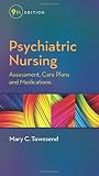Psychiatric Nursing: Assessment, Care Plans, and Medications