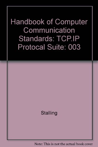 Handbook of Computer Communication Standards: Tcp.Ip Protocal Suite