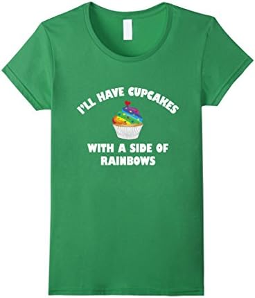 Women's I'll Have Cupcakes With A Side Of Rainbows, Hearts T Shirt Medium Grass