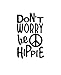 CCI Don't Worry Be Hippie Peace Decal Vinyl Sticker|Cars Trucks Vans Walls Laptop| Black |5.5 x 3.25 in|CCI1069