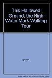 Front cover for the book This Hallowed Ground, the High Water Mark Walking Tour by Editor