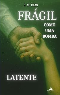 Livro Frágil como uma bomba II: Latente