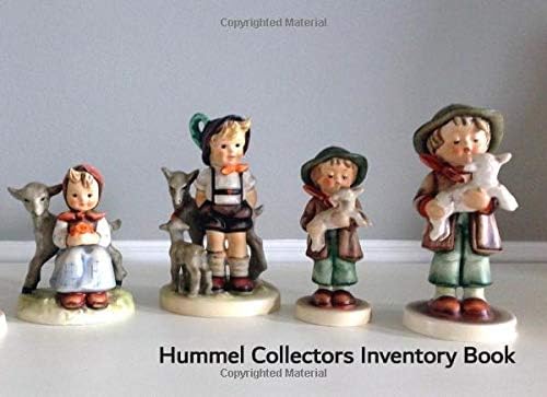 Hummel Collectors Inventory Book: Catalog and record your valuable Hummel collection Paperback – November 22, 2018