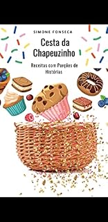 Livro Cesta da Chapeuzinho: Receitas com Porções de Histórias