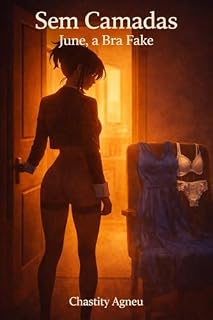Livro Sem Camadas: June, a Fake Bra (Sem Camadas — Crônicas da Luxúria)
