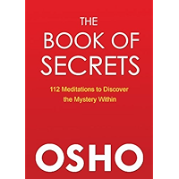 The Book of Secrets: 112 Meditations to Discover the Mystery Within