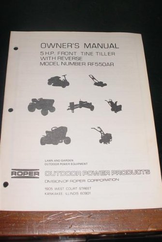 5 H.P. front tine tiller with reverse, RF550AR owners manual by Roper